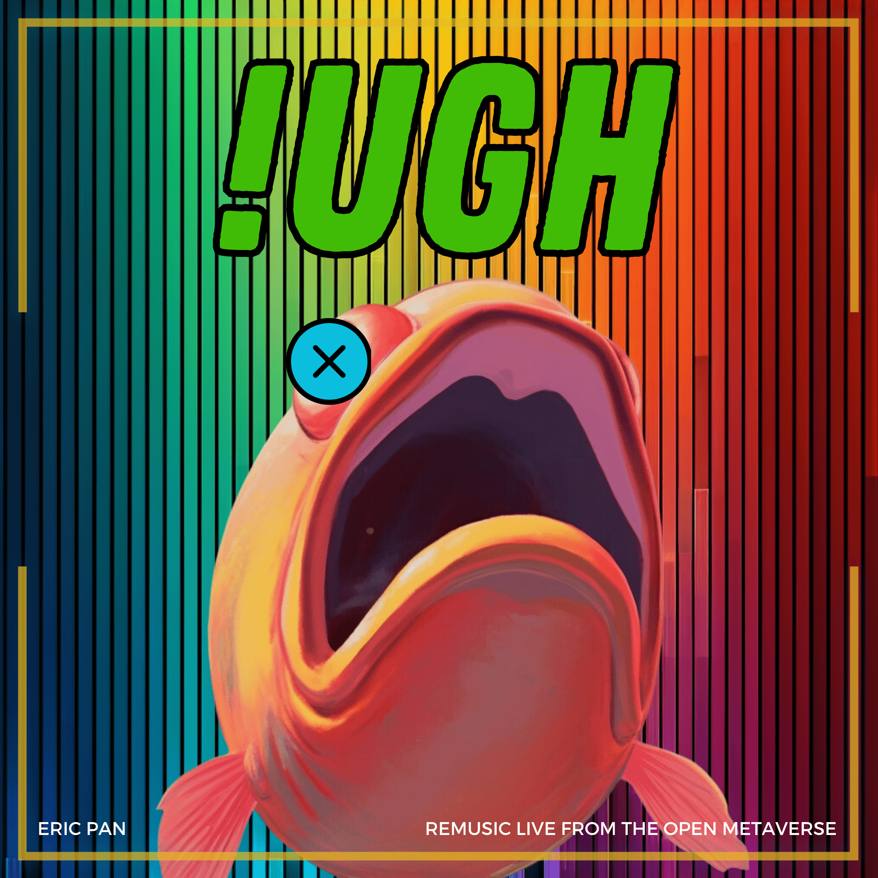 Cover art for Eric Pan's song: !UGH (Live)