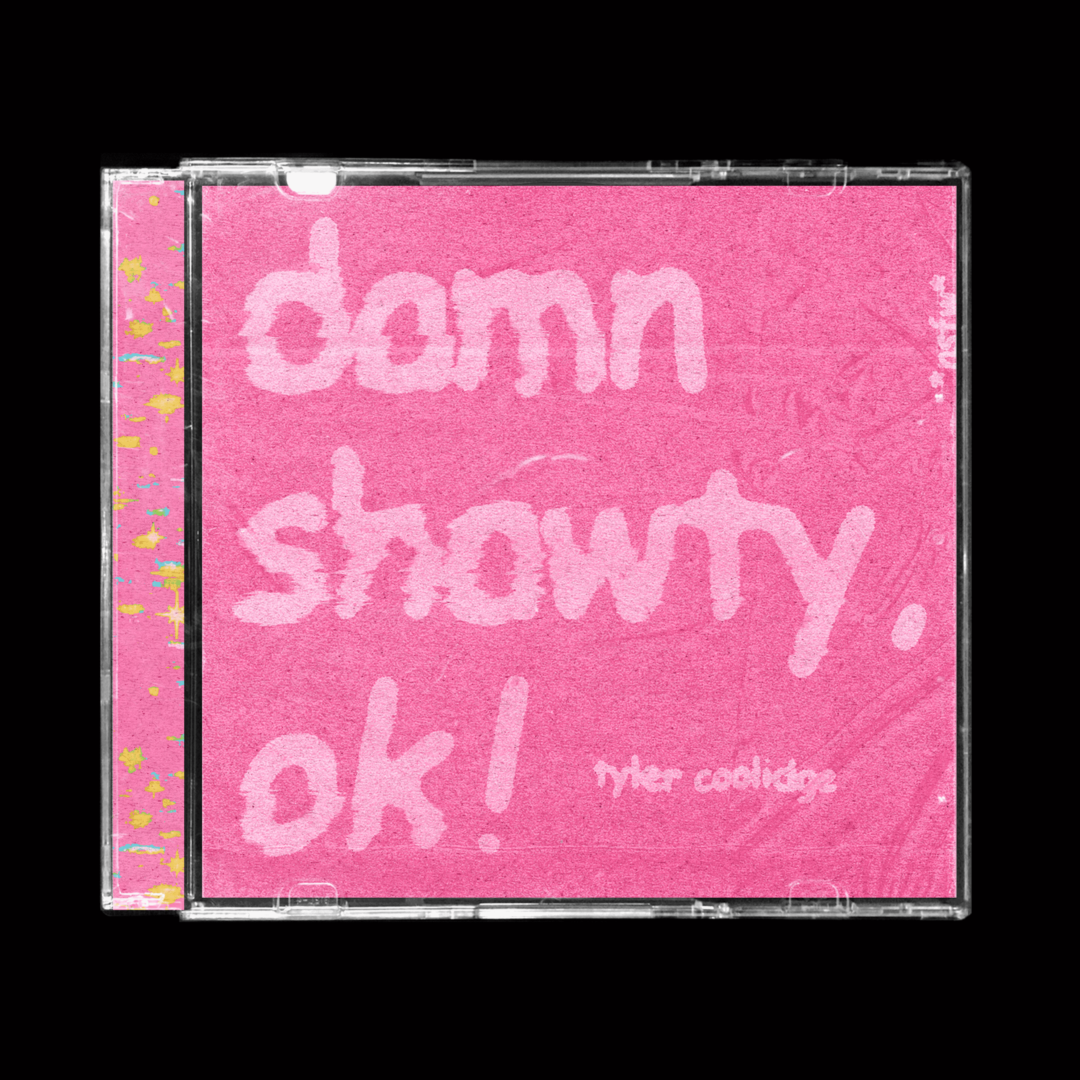 Cover art for tyler coolidge's song: damn shawty, ok!