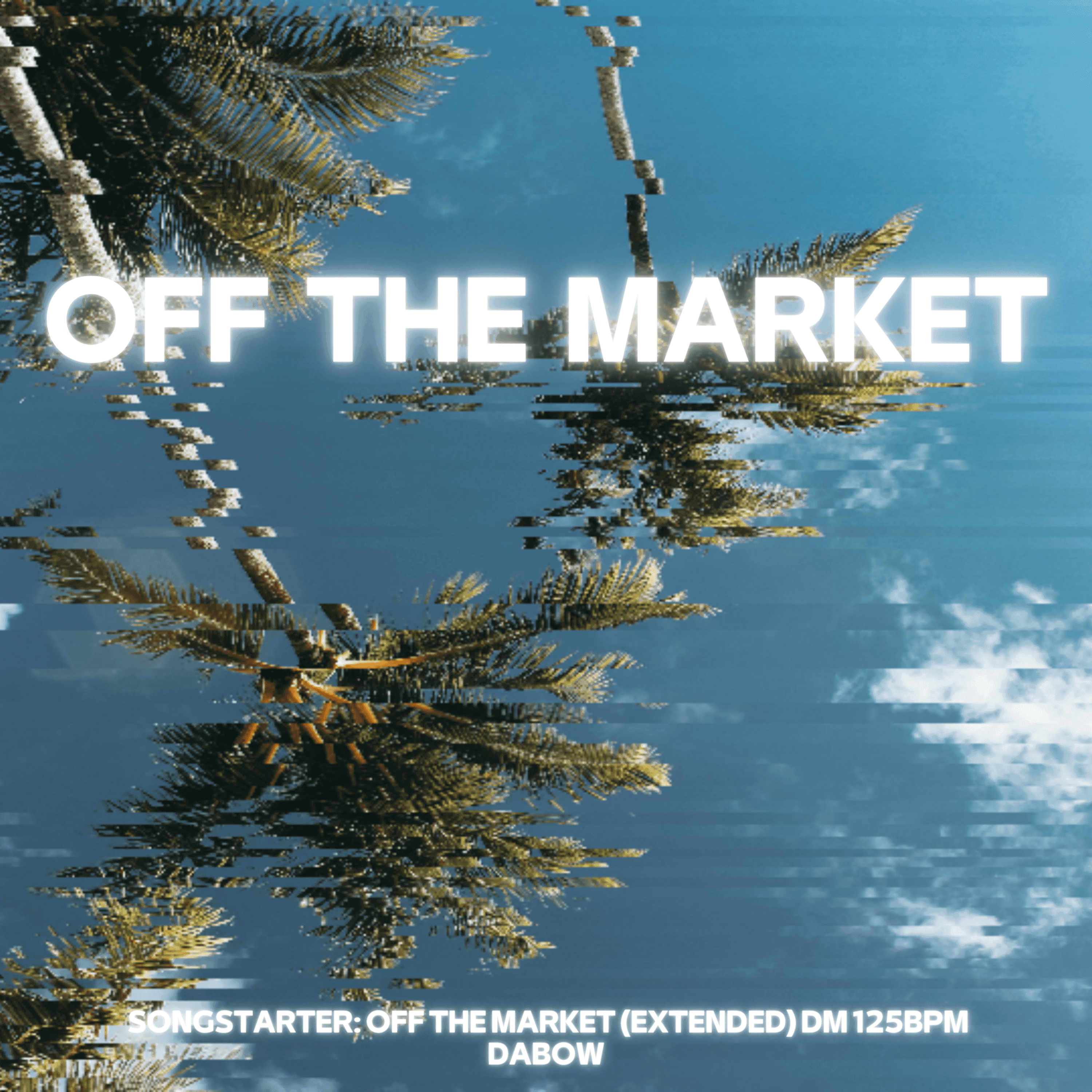 Cover art for Dabow's song: OFF THE MARKET (SONGSTARTER)